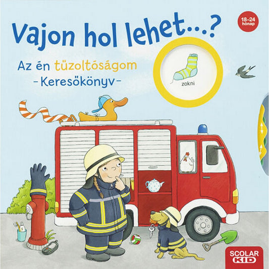 Vajon hol lehet...? Az én tűzoltóságom – Keresőkönyv