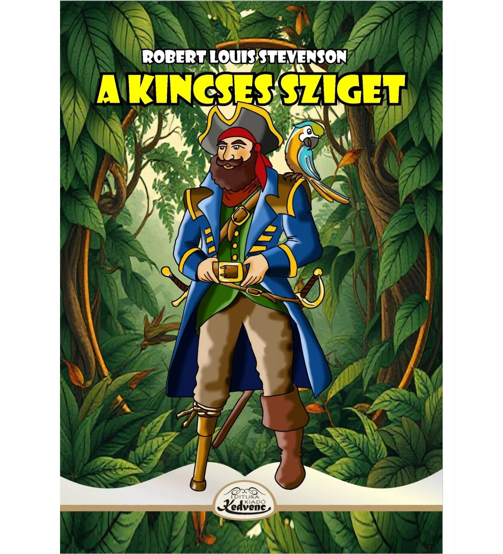 Robert Louis Stevenson A Kincses Sziget című könyvének borítója, amelyen egy kalóz látható kék kabátban, karddal és papagájjal a vállán, dzsungeles háttér előtt. A cím sárga betűkkel szerepel a felső részen.