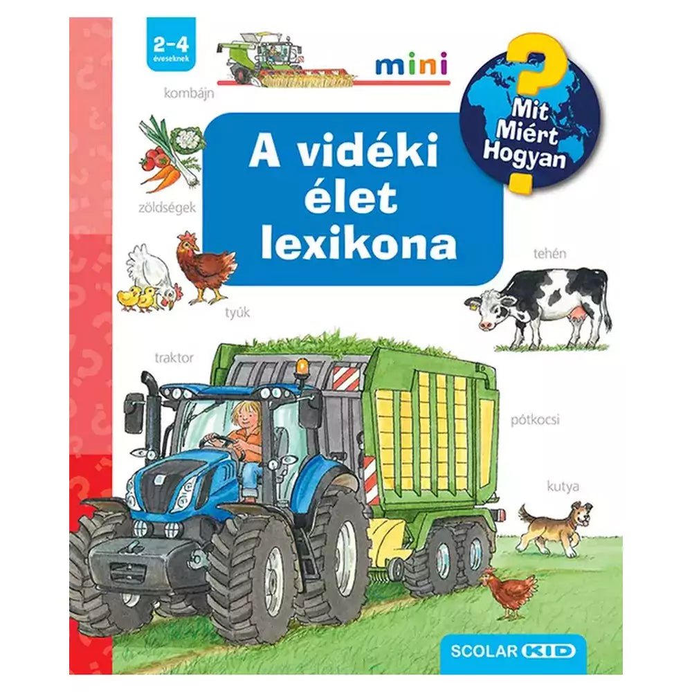 A vidéki élet lexikona Mit? Miért? Hogyan? Mini magyar nyelvű könyv