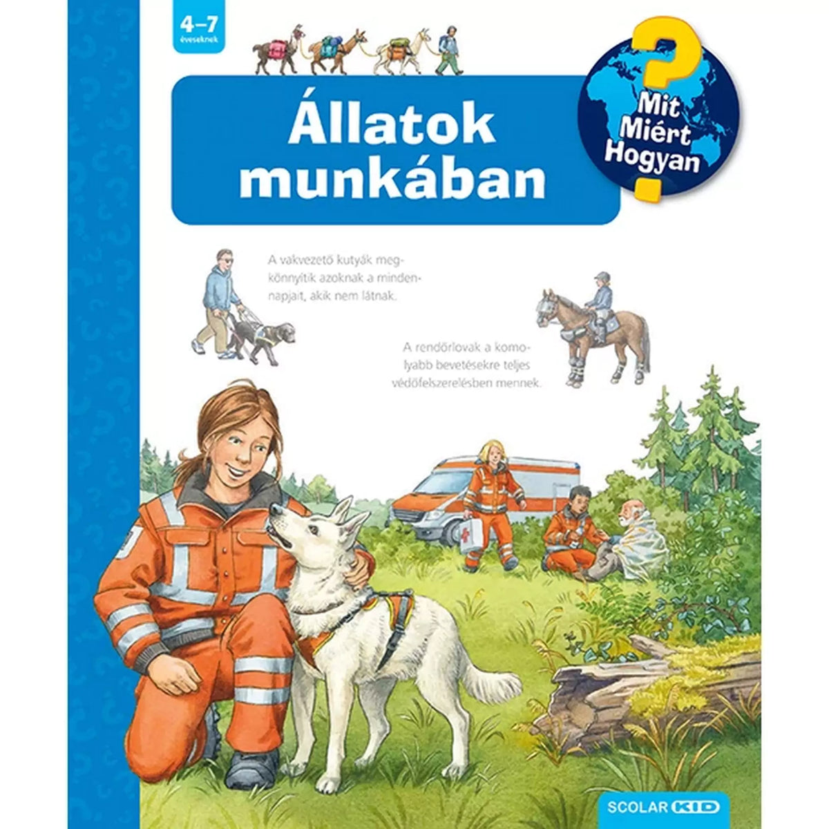 Állatok munkában Mit? Miért? Hogyan? (58.) magyar nyelvű könyv