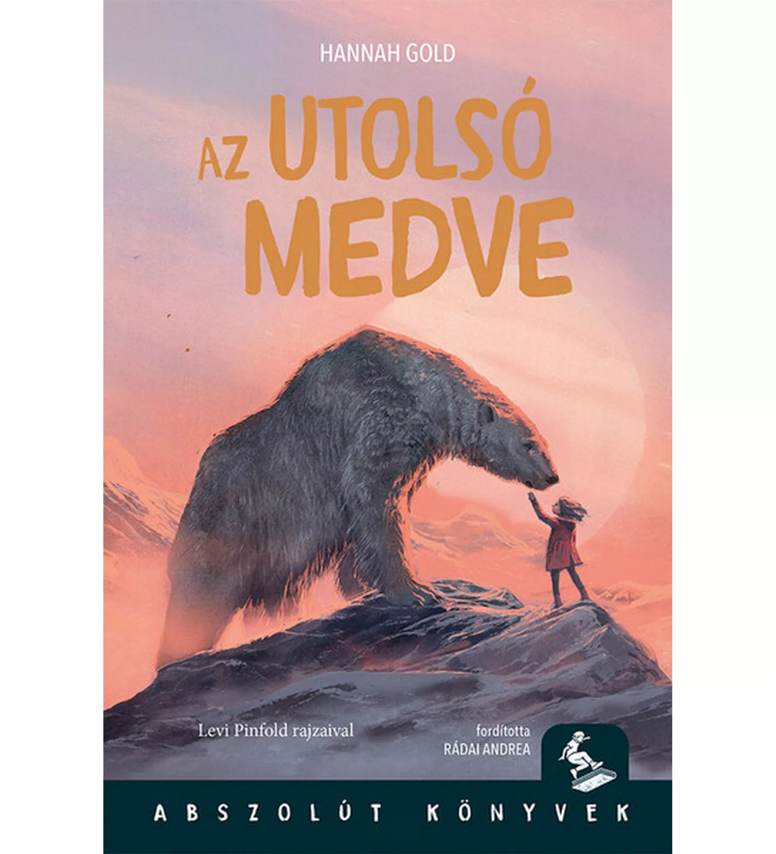 „Az Utolsó medve könyv borítója, amelyen egy kislány és egy hatalmas jegesmedve állnak egymással szemben egy havas hegycsúcson naplementében.”