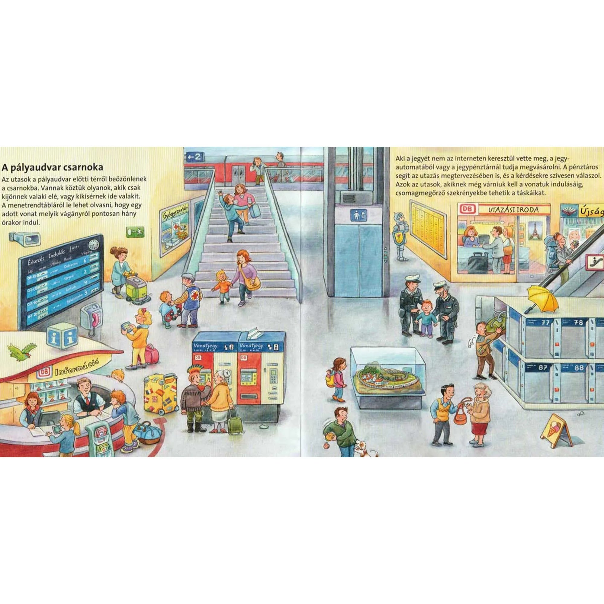 Illusztrált jelenet a Barátaim, a járművek: Mindent tudok a vasútról! könyvből, amely egy forgalmas vasútállomás csarnokát mutatja be utasokkal, jegyautomatával, információs pulttal és rendőrökkel.
