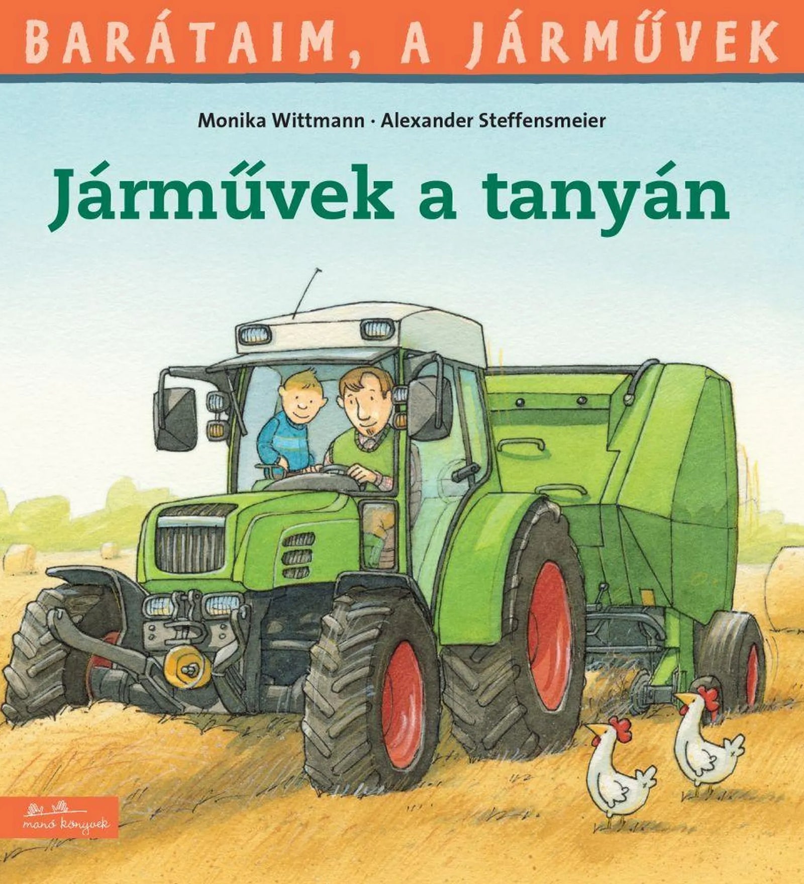 A Járművek a tanyán című gyerekkönyv borítója, amelyen egy zöld traktoron ülő gazda és kisfiú látható, mellettük két tyúk sétál a szántóföldön.