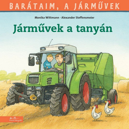 A Járművek a tanyán című gyerekkönyv borítója, amelyen egy zöld traktoron ülő gazda és kisfiú látható, mellettük két tyúk sétál a szántóföldön.