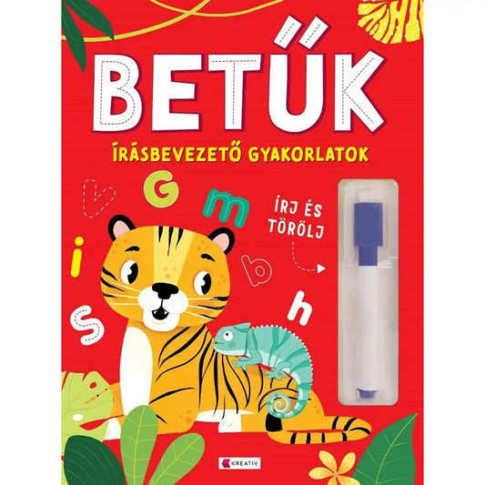 Betűk – Írásbevezető gyakorlatok foglalkoztató füzet borítója tigrissel, kaméleonnal és letörölhető filctollal.