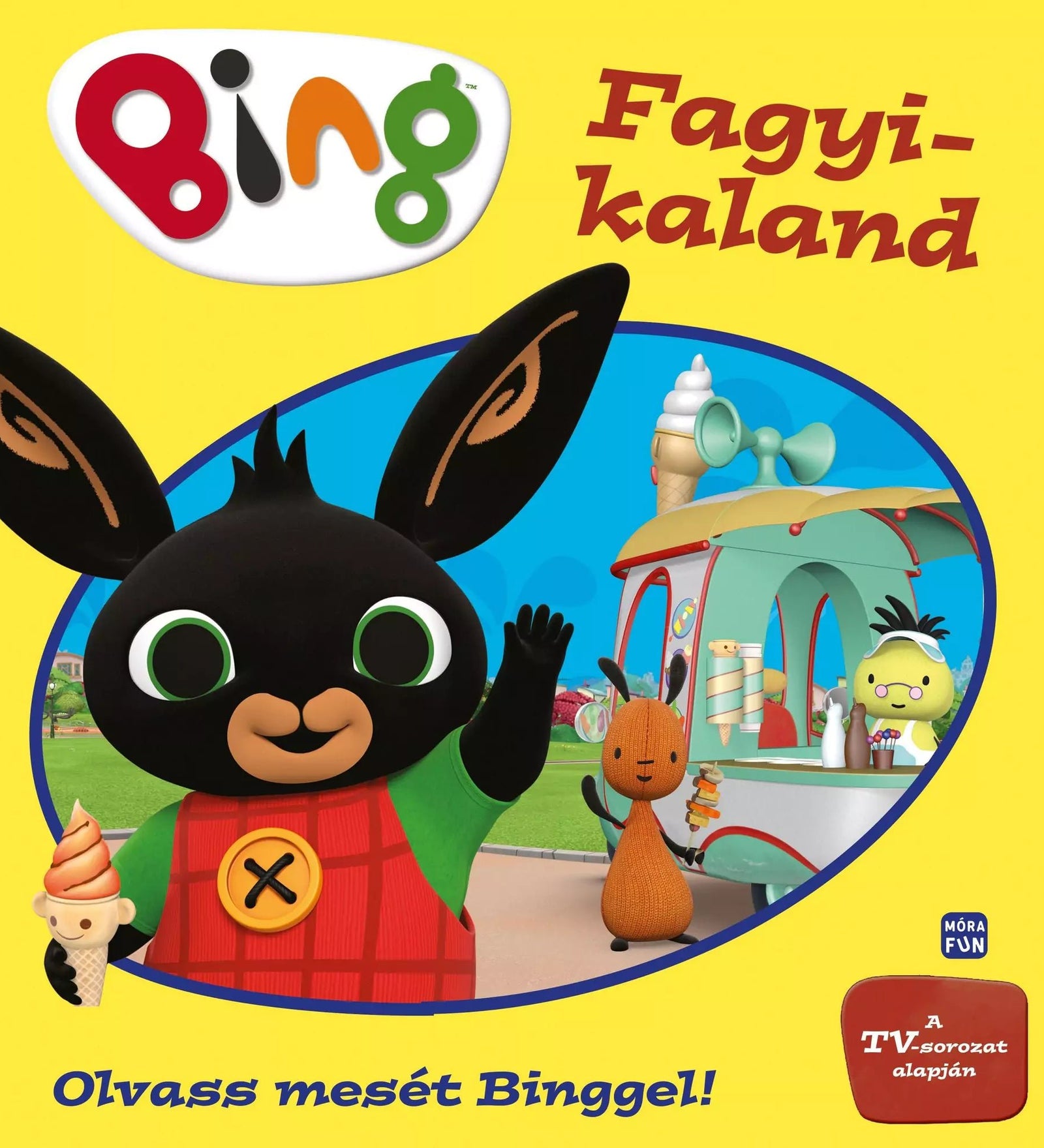 Borítókép a Bing – Fagyikaland című mesekönyvhöz, amelyen Bing nyuszi fagyival a kezében integet, háttérben fagylaltos kocsi és barátai láthatóak.