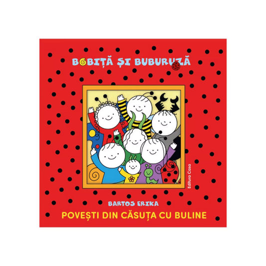 „A Bobiță și Buburuză, Povești din căsuța cu buline román nyelvű mesekönyv borítója, piros, fekete pöttyös háttérrel és a vidám erdei barátok illusztrációjával.”