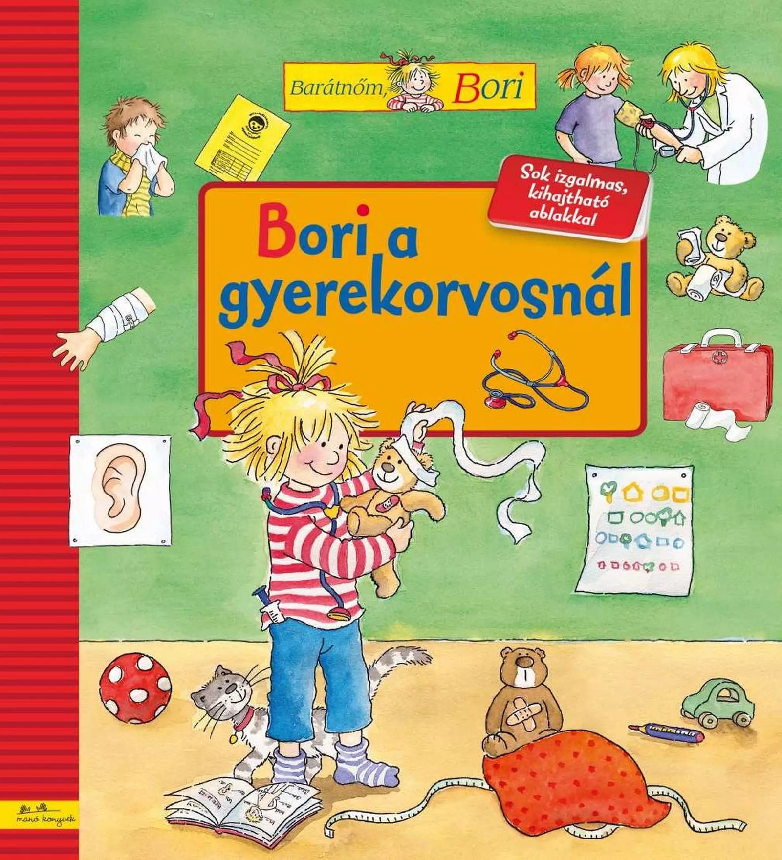 A „Bori a gyerekorvosnál” című könyv borítója, melyen Bori egy plüssmackót vizsgál játék sztetoszkóppal, körülötte orvosi eszközök és játékok.
