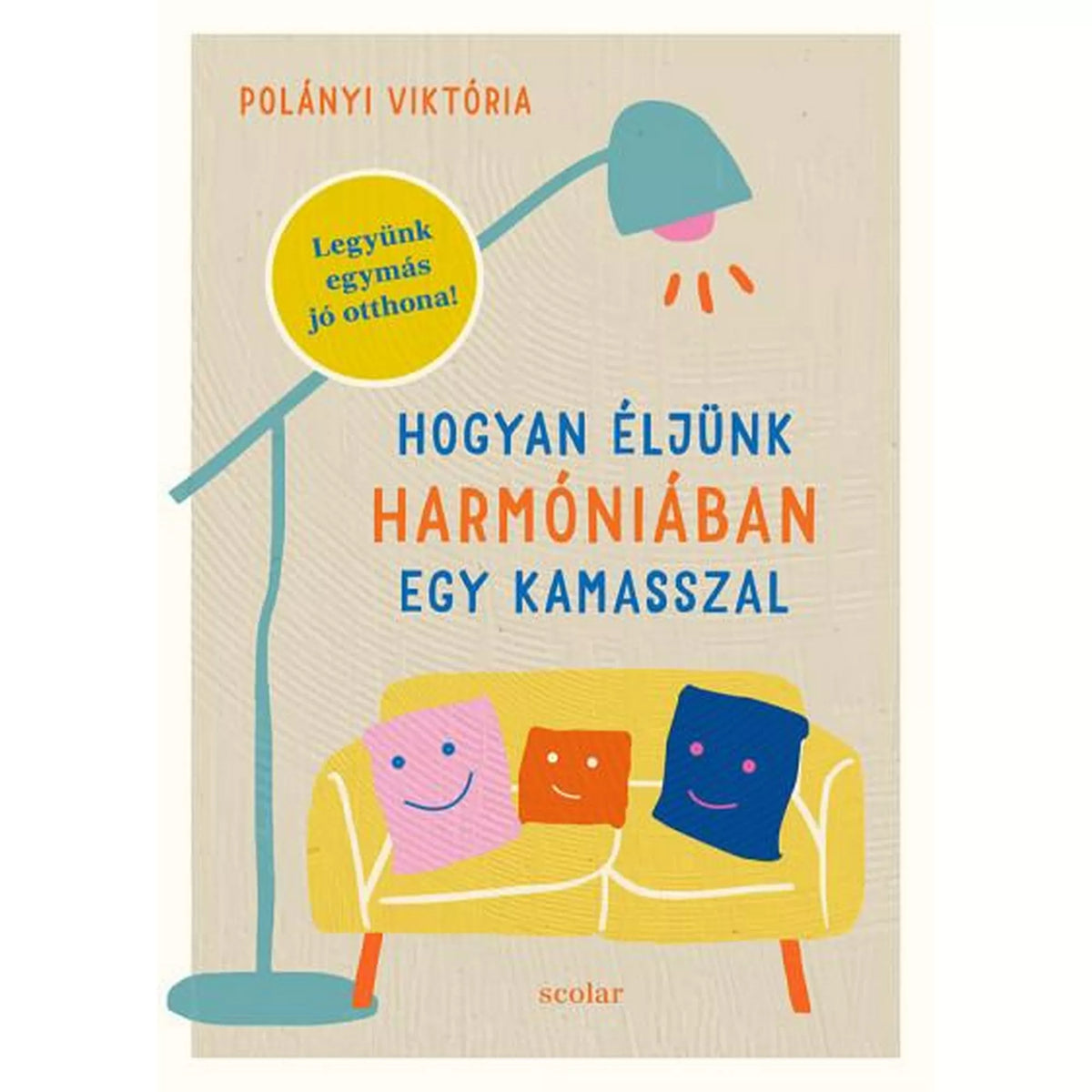 Hogyan éljünk harmóniában egy kamasszal, magyar nyelvű könyv