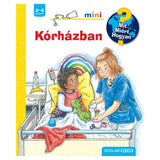 Kórházban Mit? Miért? Hogyan? Mini (63.) magyar nyelvű könyv