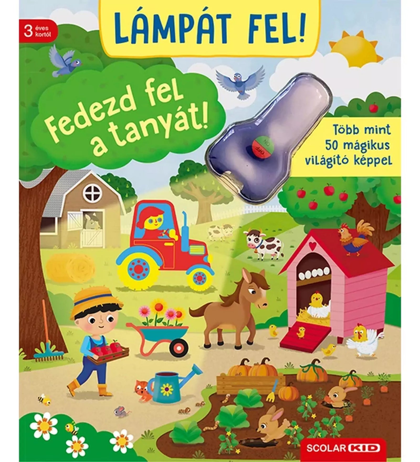 A Lámpát fel! – Fedezd fel a tanyát! című interaktív gyerekkönyv borítója, amely egy farm vidám, színes illusztrációját ábrázolja traktorral, állatokkal és egy kisfiúval. A könyv mágikus világító képeket tartalmaz.