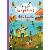 A Lengemesék – Vilkó hazatér könyv borítója, amelyen a zöld bőrű szereplők egy tóparton állnak, nádas és madarak között; illusztráció Takács Viktória rajzaival.