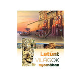 Letűnt világok nyomában atlasz, magyar nyelvű könyv