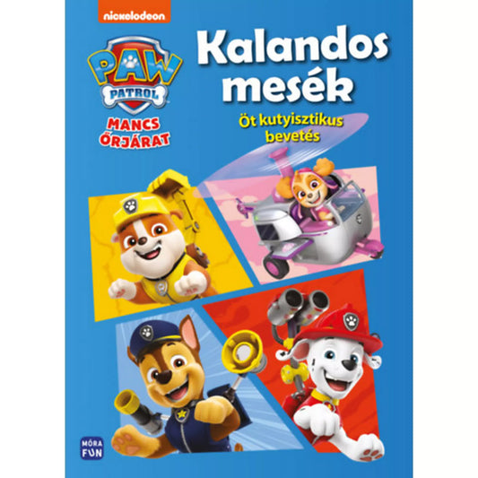 A "Mancs Őrjárat: Kalandos mesék" könyv borítója, amelyen Rubble, Skye, Chase és Marshall látható vidám, akcióra kész pózban.