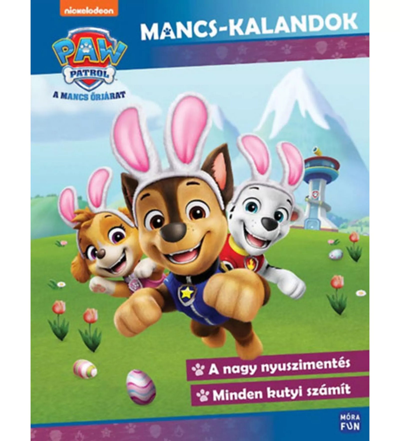 „Mancs Őrjárat! Mancs-kalandok! Minden kutyi számít! A nagy nyuszimentés” könyv borítója, húsvéti nyuszifüles kutyihősökkel tavaszi réten, színes tojások között.