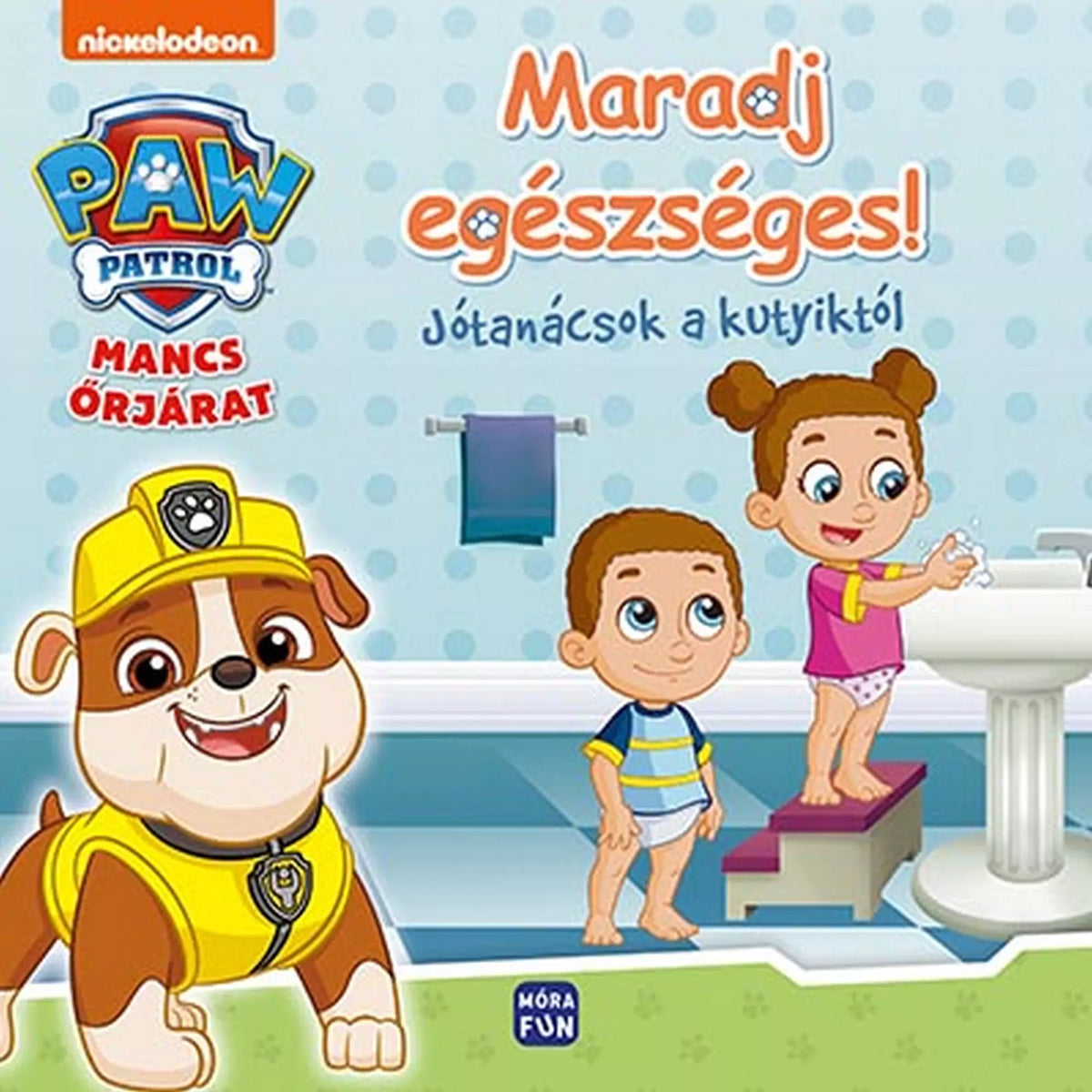 Mancs Őrjárat: Maradj egészséges! magyar nyelvű könyv