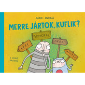 A Merre jártok, kuflik? című gyerekkönyv borítója, Dániel András rajzaival. A sárgás háttér előtt két kufli látható: balra egy csíkos ruhás kufli töprengve vakarja az állát, mellette egy kék ruhás, piros foltos figura vidáman nézelődik. Körülöttük több irányt mutató fa tábla áll „Erre”, „Semerre”, „Arra” és „Amarra” feliratokkal. A cím nagy, kék betűkkel olvasható a borítón. A jelenet játékosan humoros, a kuflik világának bolondos útkeresését tükrözi.