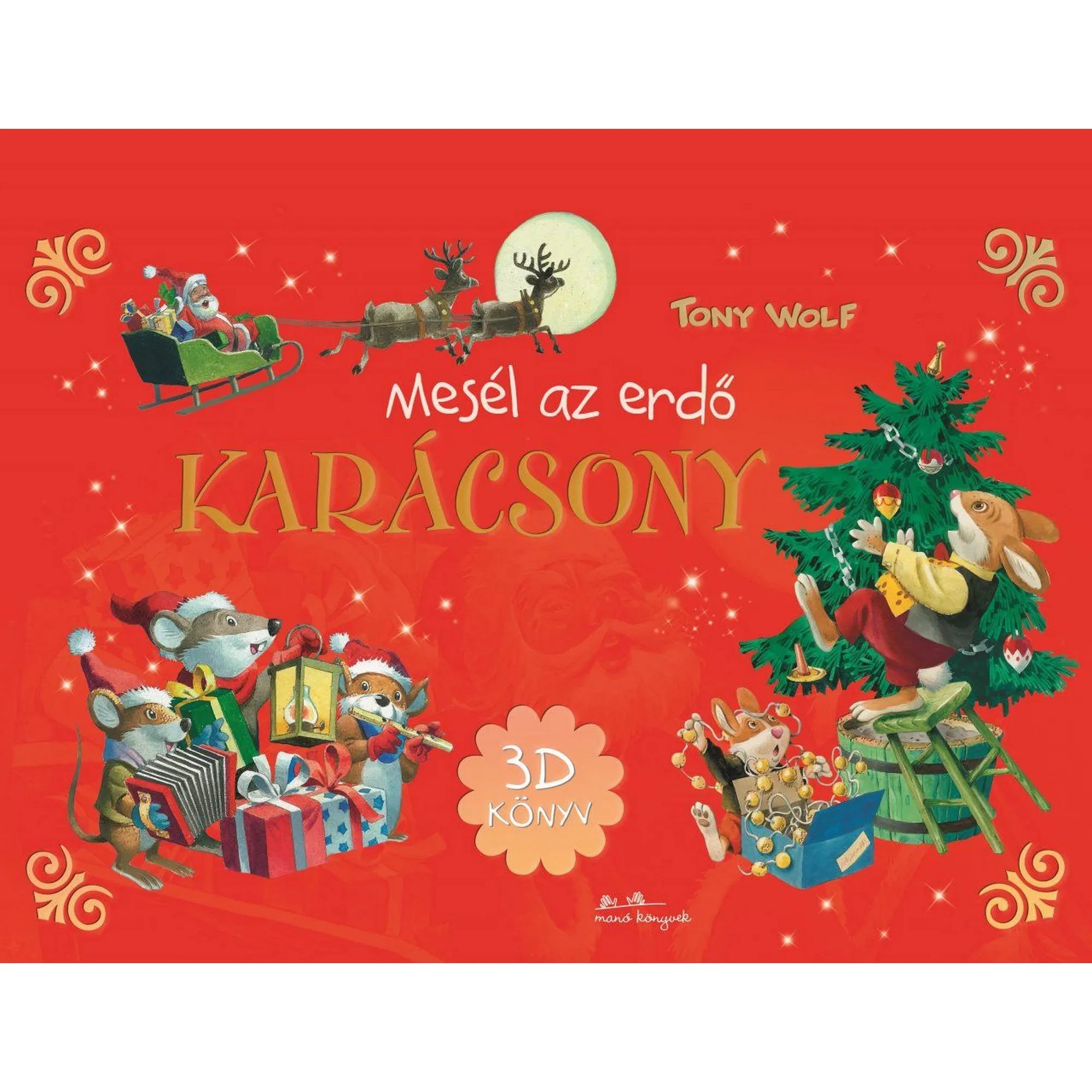 Mesél az erdő – Karácsony borító – A piros borítón Télapó szánja repül az égen, miközben erdei állatok karácsonyfát díszítenek és ajándékokat készítenek.