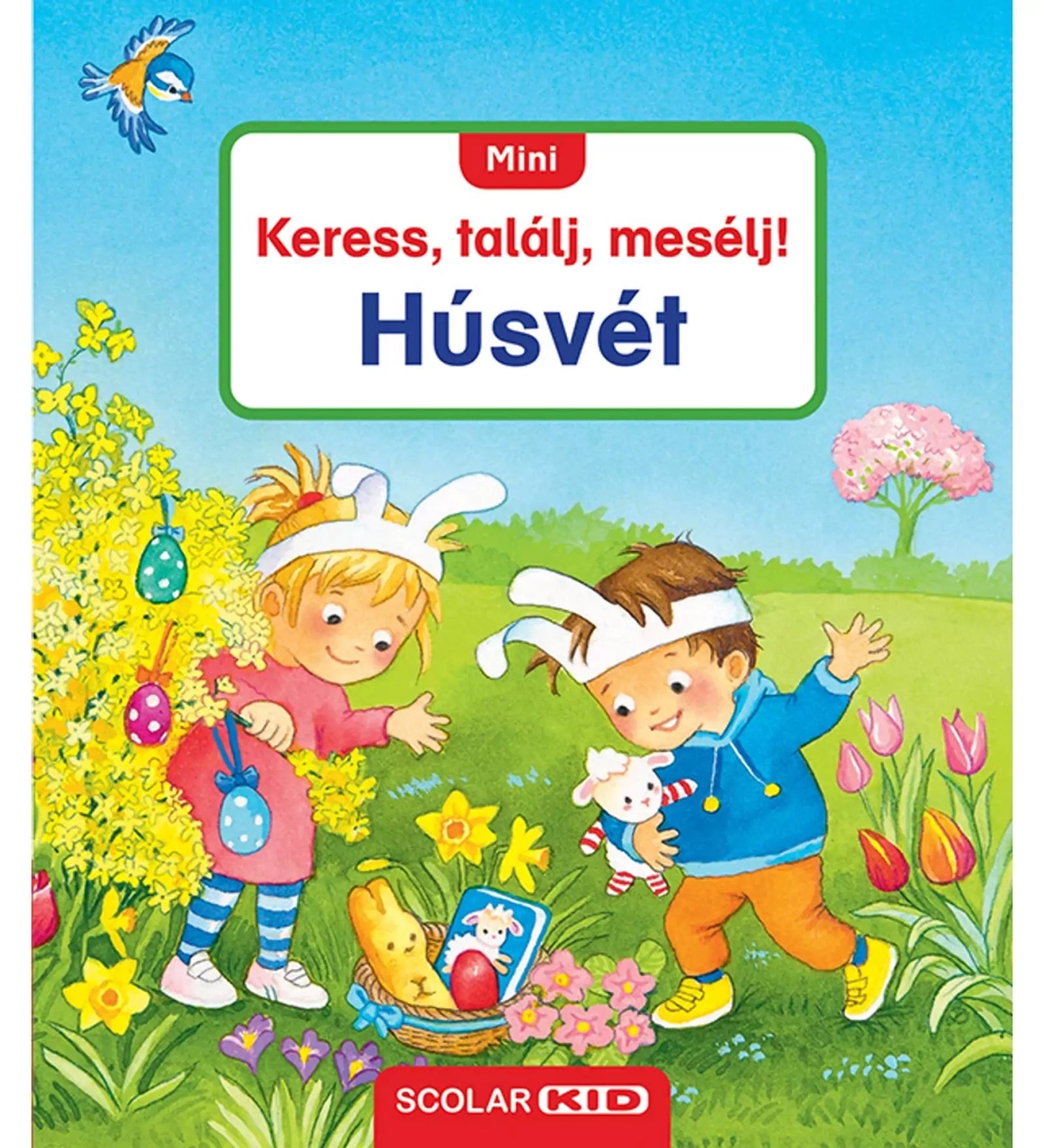 Mini Keress, találj, mesélj! - Húsvét borítója – két gyerek nyuszi fülpántot viselve húsvéti tojásokat keres a kertben.