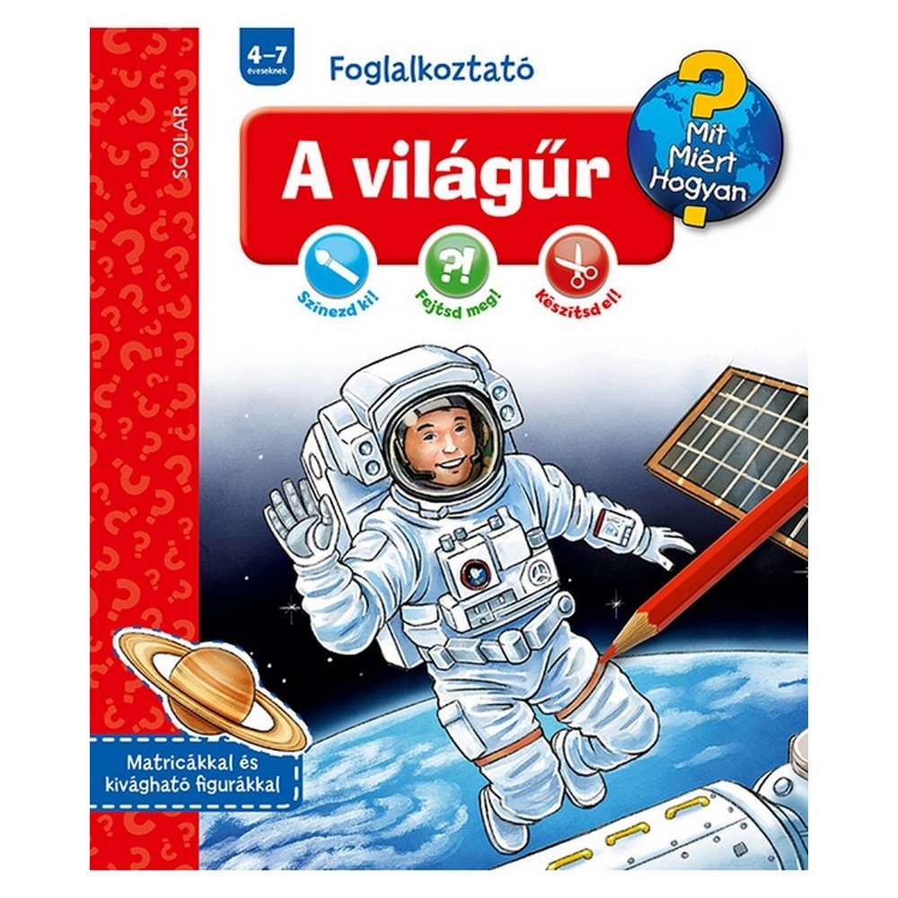 A világűr (Mit? Miért? Hogyan? Foglalkoztató)