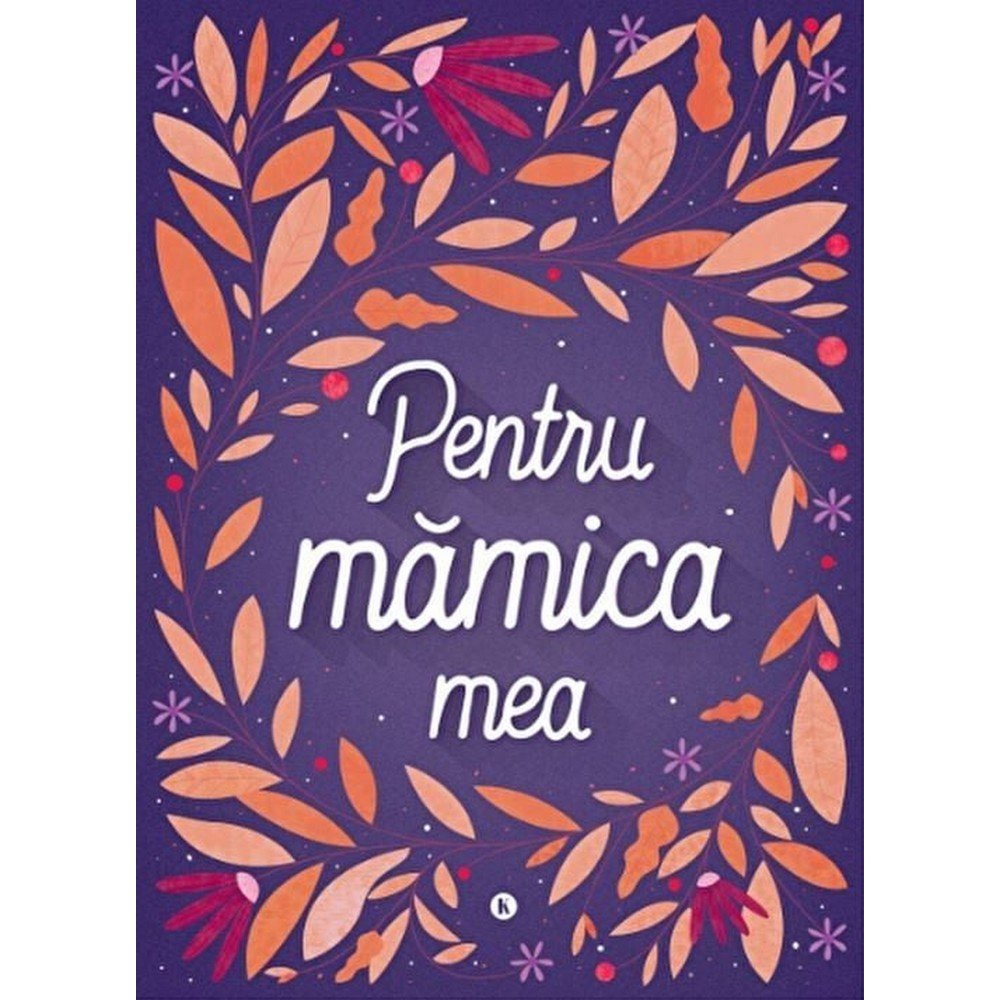 Pentru Mămica mea - román nyelvű könyv