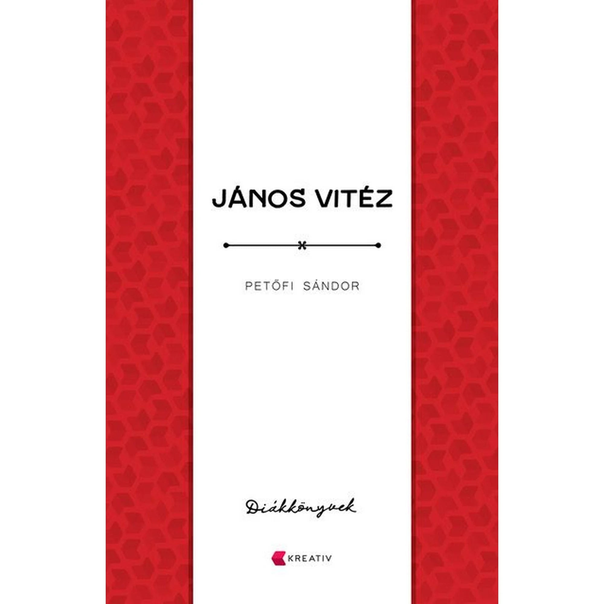 János vitéz – Petőfi Sándor című magyar nyelvű klasszikus regény a Diákkönyvek sorozatból.