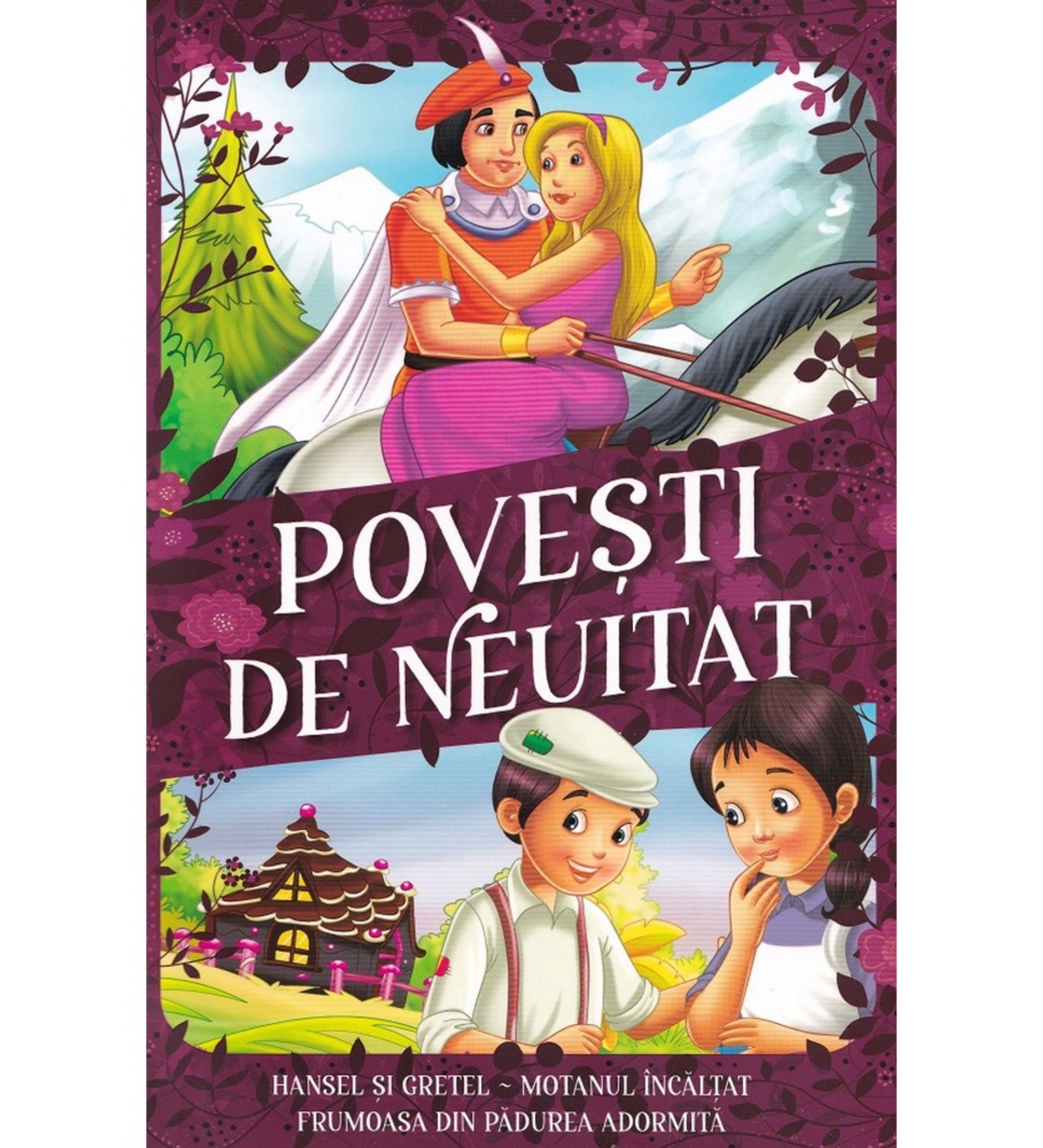 Povești de neuitat – Hansel și Gretel könyvborító: Színes mesekönyvborító, amelyen Hófehérke, Hansel és Gretel, valamint egy herceg és hercegnő látható varázslatos, erdei háttérrel.