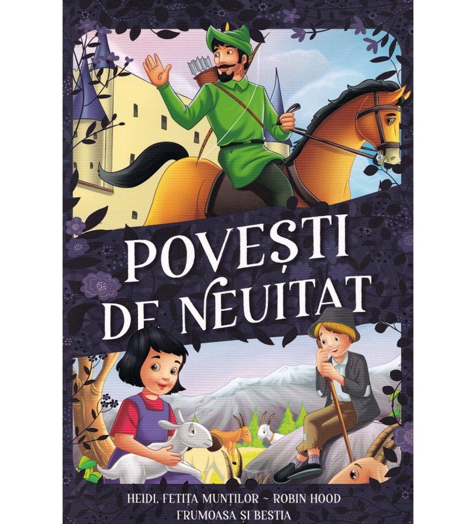 Povești de neuitat – Heidi, fetița munților könyvborító: Színes illusztrált borító Heidi, Robin Hood és a Szépség és a Szörnyeteg meséinek szereplőivel, festői hegyi és kastélyos háttérrel.