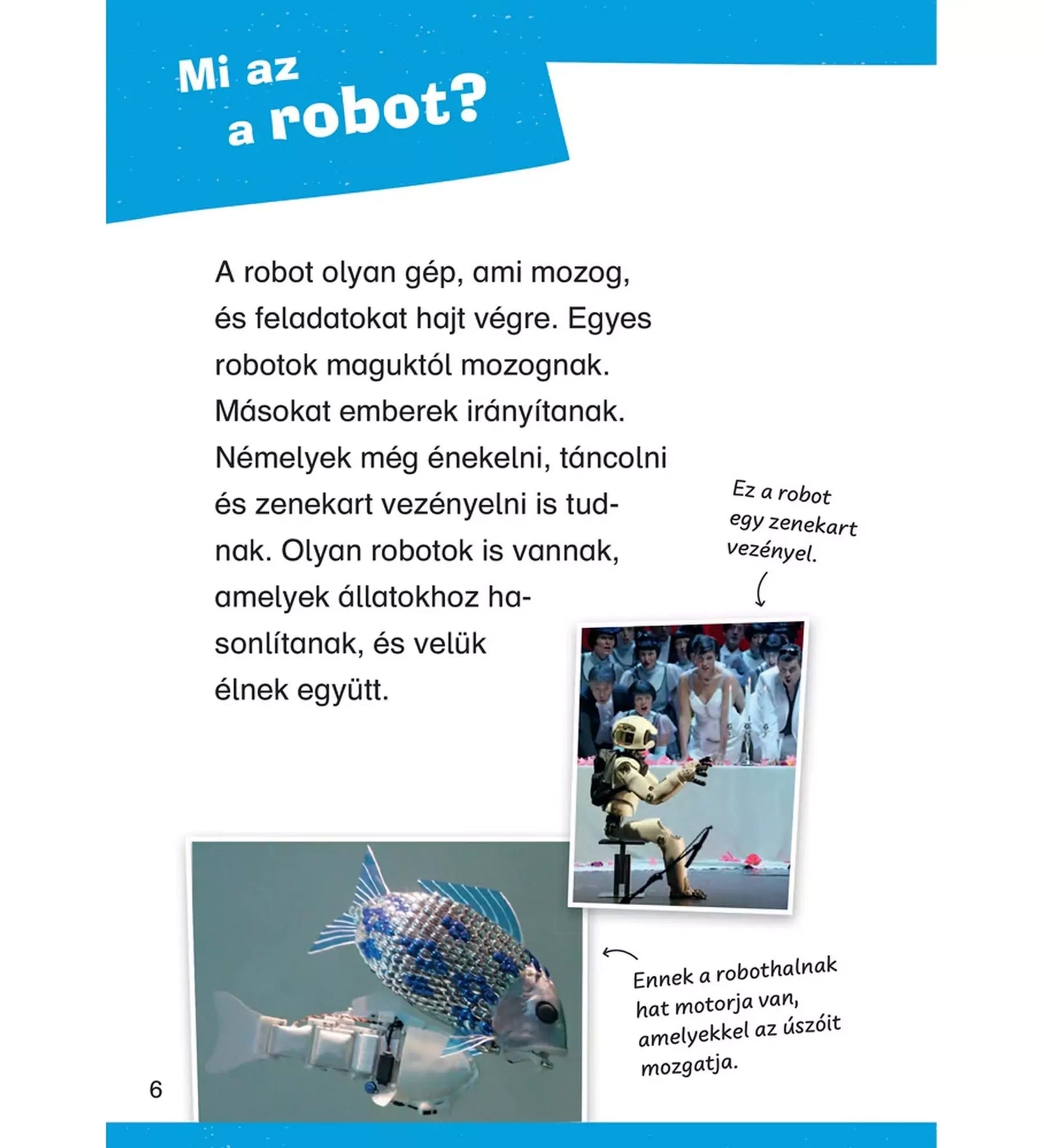 Robotok, olvasókönyv kezdő olvasóknak – Mi az a robot? – A könyv egyik oldala, amely elmagyarázza, mi a robot, és bemutatja különböző típusait, például egy robotzenekar-vezért és egy robot halat.
