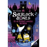 Sherlock Bones és az eltűnő mágus rejtélye magyar nyelvű könyv