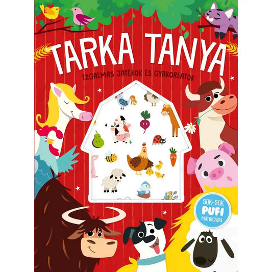 A Tarka tanya foglalkoztató füzet borítója vidám tanyasi állatokkal és ajándék pufi matricákkal.