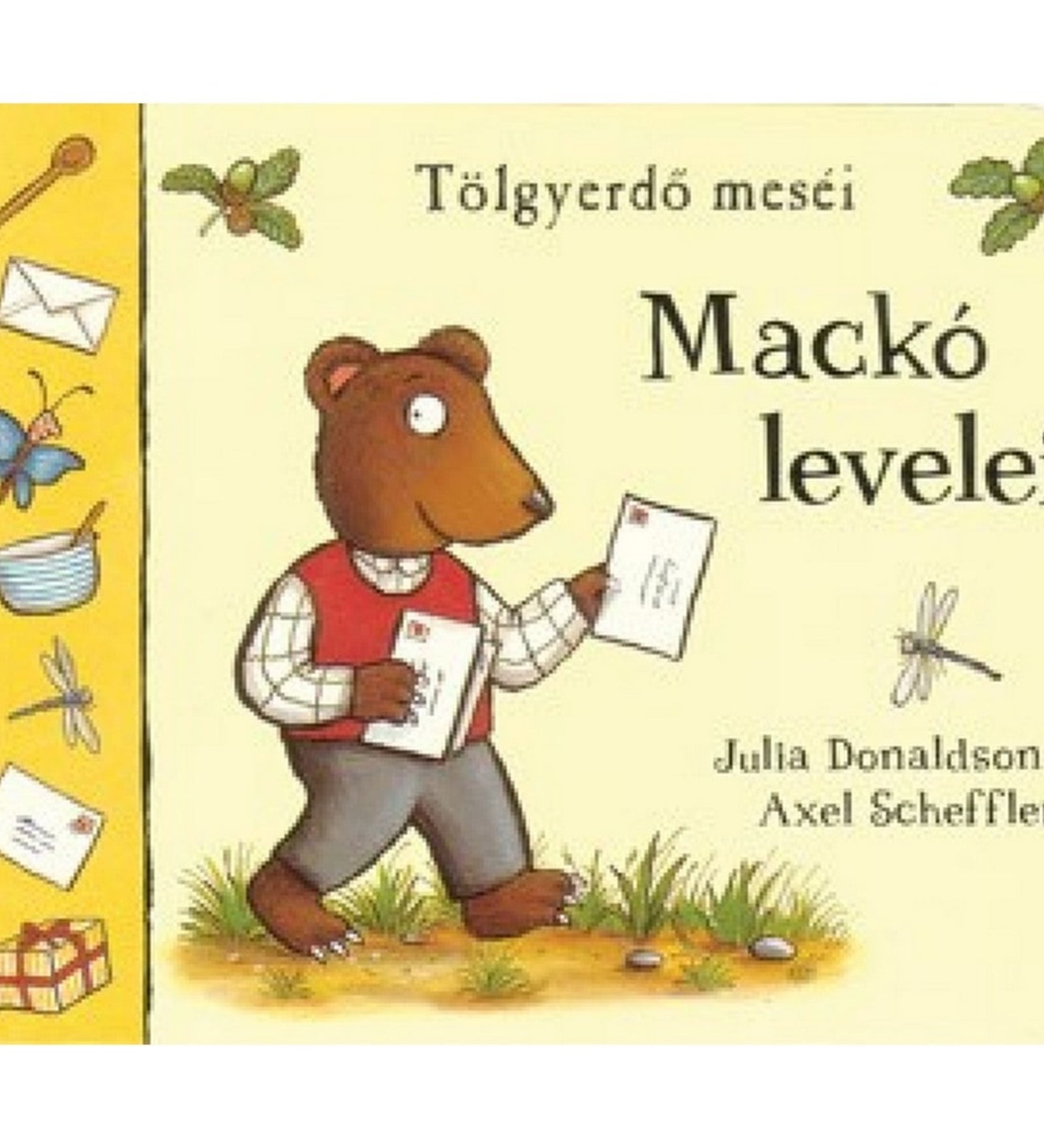 Tölgyerdő meséi – Mackó levelei könyv borítója, amelyen egy barna mackó piros mellényben sétál, kezében levelekkel, sárga keretben apró rajzokkal.