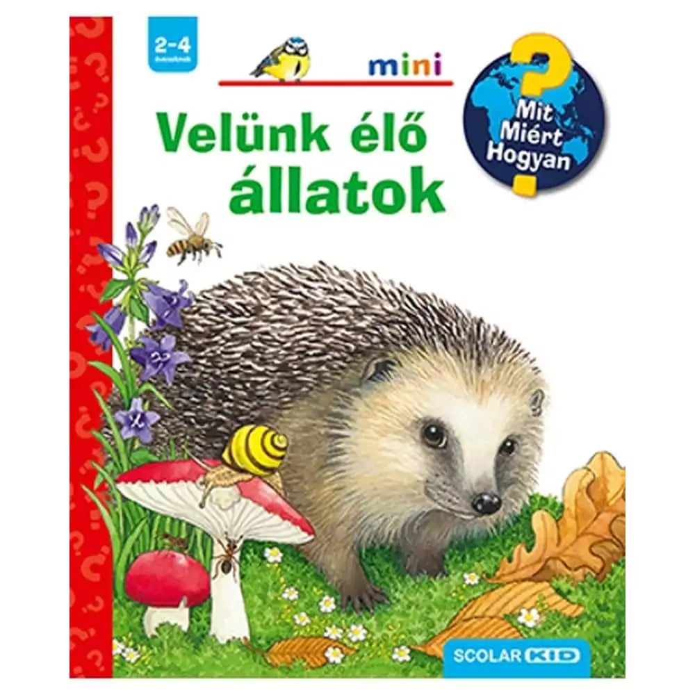 Velünk élő állatok – Mit? Miért? Hogyan? Mini (45.) Borító