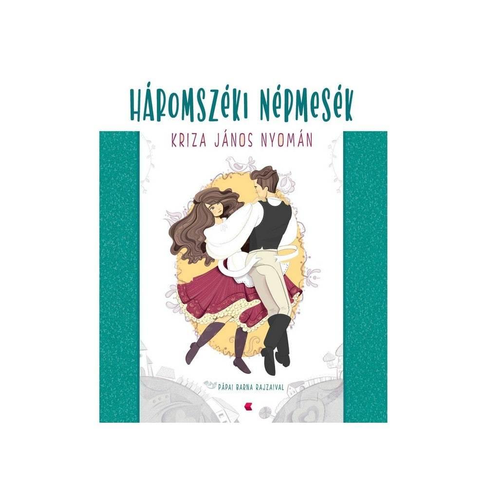 Háromszéki népmesék - Játszma.ro - A maradandó élmények boltja