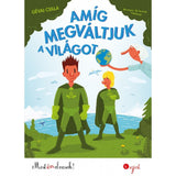 Amíg megváltjuk a világot - Most én olvasok! 4. Carte în limba maghiară