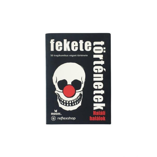 Fekete történetek Haláli halálok-reflexshop-1-Játszma.ro - A maradandó élmények boltja