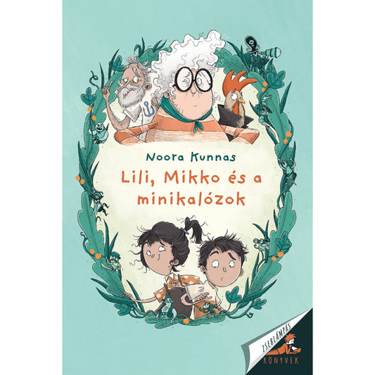 Lili, Mikkó és a minikalózok Zseblámpás Könyvek Első olvasmányok
